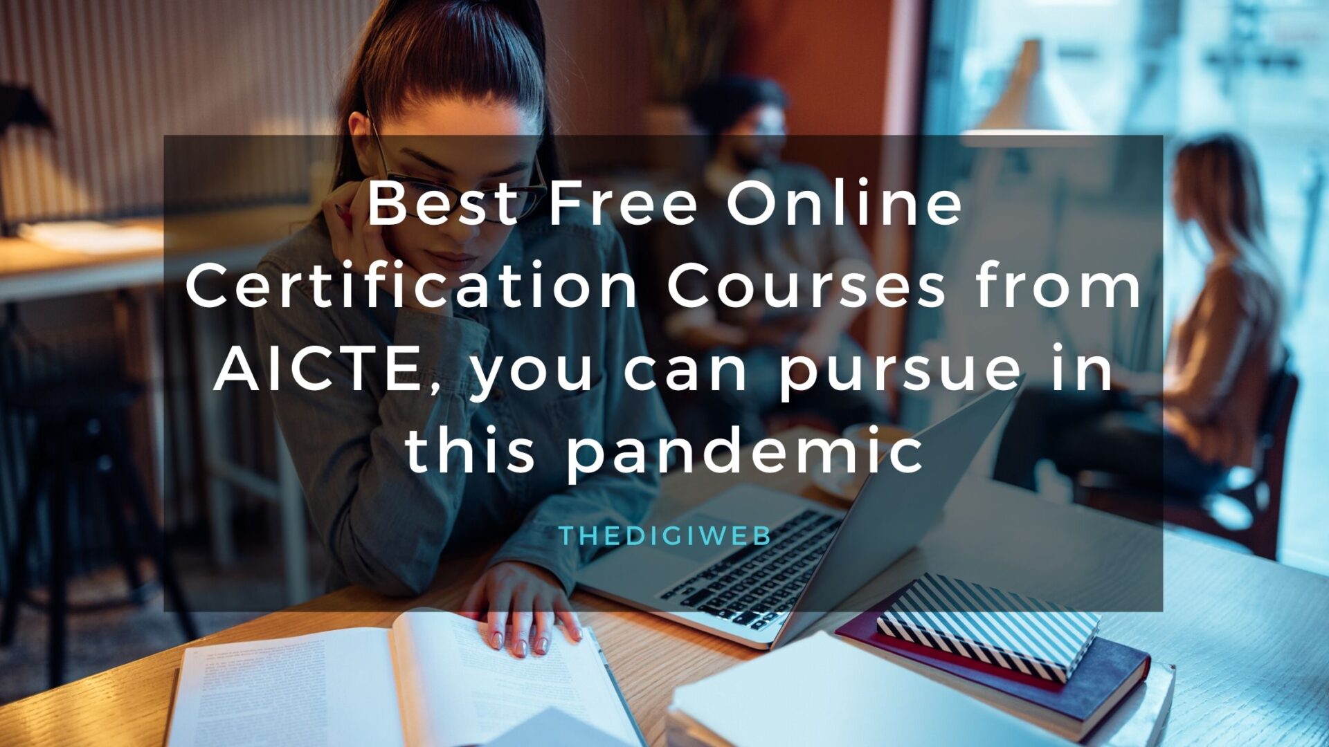Best Free Online Certification Courses from AICTE, you can pursue in this pandemic